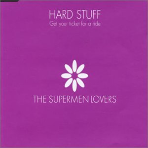 The Supermen Lovers - Hard Stuff - Zortam Music
