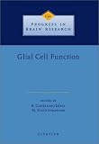 Glial Cell Function, Volume 132 (Progress in Brain Research)
