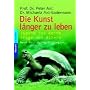 Die Kunst, l�nger zu leben: Jugend ist keine Frage des Alters