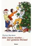 Alle Jahre wieder ... der gleiche Stress!: Kleine Geschichten zur Weihnachtszeit