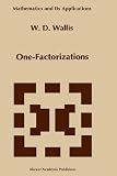 One-Factorizations (Mathematics and Its Applications)