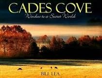 Cades Cove: Window to a Secret World