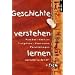 Geschichte verstehen lernen. Persönlichkeiten, Ereignisse, Strukturen, Entwicklungen. (Lernmaterialien) (AOL Kompakt)