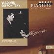 Die gro�en Pianisten des 20. Jahrhunderts - Vladimir Sofronitzki