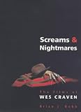 SCREAMS & NIGHTMARES: THE FILMS OF WES CRAVEN.