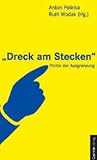 Dreck am Stecken. Politik der Ausgrenzung