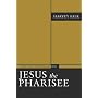 Jesus the Pharisee: A New Look at the Jewishness of Jesus