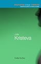Routledge Critical Thinkers : Julia Kristeva: Essential Guides for Literary Studies