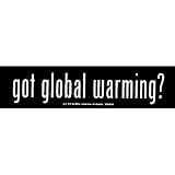 got global warming?