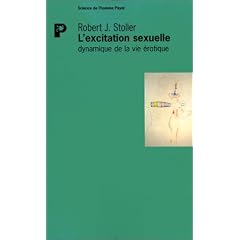 L'Excitation sexuelle : Dynamique de la vie �rotique