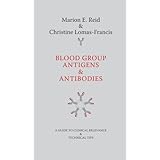 blood group antigens  antibodies a guide to clinical relevance  technical tips