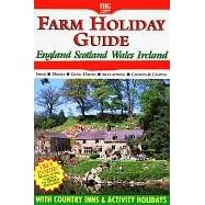 The Original Farm Holiday Guide to Coast & Country Holidays 2002: England, Scotland, Wales, Ireland & Channel Islands 2002 : With Farms, Hotels, Guest ... Wales & Ireland & the Channel Islands)