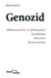 Genozid: V&ouml;lkermord im 20 - Jahrhunder - Geschichte, Theorien, Kontroversen - Boris Barth