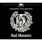 Click here to buy 15 Years Jubilee by Bad Manners .