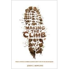 Click here to buy Making the Climb: What a Novice Climber Learned About Life on Mount Kilimanjaro by  John C. Bowling.