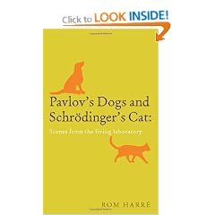 Pavlov's Dogs and Schr�dinger's Cat: Scenes from the Living Laboratory: Tales from the Living Laboratory