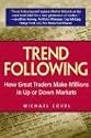 Trend Following: How Great Traders Make Millions in Up or Down Markets (Financial Times Prentice Hall Books)