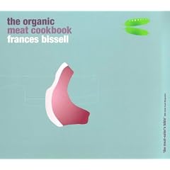 The Organic Meat Cookbook (Ebury Paperback Cookery)