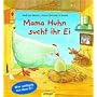 Mama Huhn sucht ihr Ei