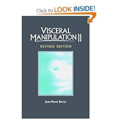 Visceral Manipulation II (Revised Edtion) by J. P. Barral