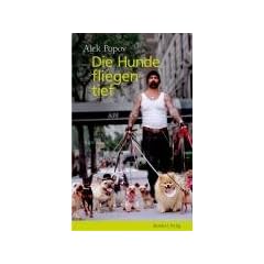 Die Hunde fliegen tief