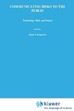 Communicating Risks to the Public: International Perspectives (Risk, Governance and Society)