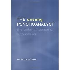 The Unsung Psychoanalyst: The Quiet Influence of Ruth Easser