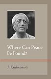 Where can peace be found?