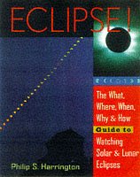 Eclipse! The What, Where, When, Why & How Guide to Watching Solar & Lunar Eclipses