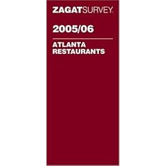 Zagatsurvey 2005/ 2006 Atlanta Restaurants (Zagatsurvey: Atlanta Restaurants)