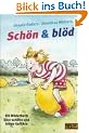 Sch�n & bl�d: Ein Bilderbuch �ber sch�ne und bl�de Gef�hle (Gulliver)