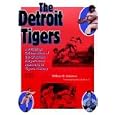  The Detroit Tigers: A Pictorial Celebration of the Greatest Players and Moments in Tigers' History (Great Lakes Books)  by William M. Anderson