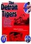 The Detroit Tigers: A Pictorial Celebration of the Greatest Players and Moments in Tigers' History (Great Lakes Books)