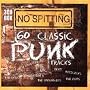 No Spitting: 60 Classic Punk Tracks