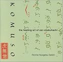 Komuso: The Healing Art of Zen