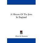 Click here to buy A History Of The Jews In England by Albert M. Hyamson.