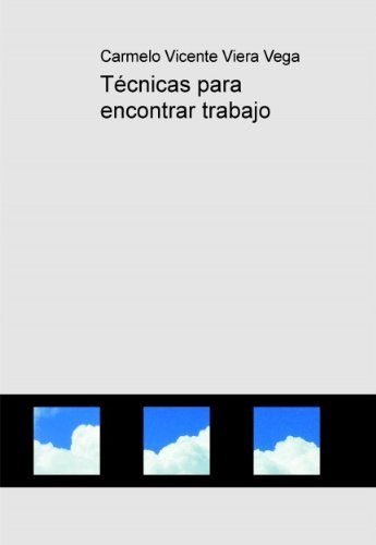 Técnicas para encontrar trabajo (Spanish Edition)