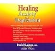 Healing Anxiety and Depression by DANIEL G AMEN