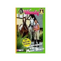 Wendy, Das Buch zur TV-Serie, Bd.2, Geheimnis um Miss Dixie