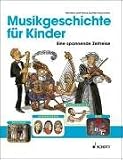 Musikgeschichte f&uuml;r Kinder - Monika Heumann, Hans-G&uuml;nter Heumann