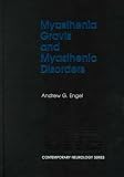 Myasthenia Gravis and Myasthenic Disorders (Contemporary Neurology Series)
