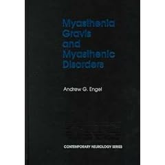 Myasthenia Gravis and Myasthenic Disorders (Contemporary Neurology Series) by Andrew G. Engel