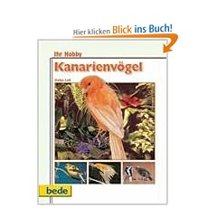 Ihr Hobby: Kanarienv�gel richtig pflegen