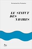 Le statut des navires: Lois des 3 janvier 1967 et 29 avril 1975 (Litec droit)