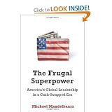 Michael Mandelbaum-Michael Mandelbaum'sThe Frugal Superpower: America's Global Leadership in a Cash-Strapped Era [Bargain Price] [Hardcover](2010)