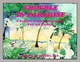 Trouble in Paradise: A Survival Manual for Couples Who Are Parents