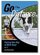 Go the Distance - Training Your Dog to Work Away Vol. 1