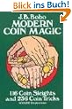 Modern Coin Magic: 116 Coin Sleights and 236 Coin Tricks (Dover Magic Books)