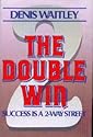 The Double Win/Success Is a 2-Way Street