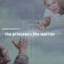 The Princess and the Warrior